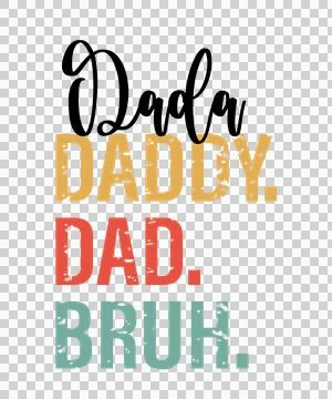 Dada Daddy Dad Bruh Text typography distressed black words Ilustración de archivo