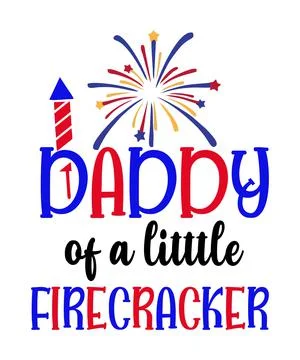 Daddy of a  litttle firecracker Stock Illustration