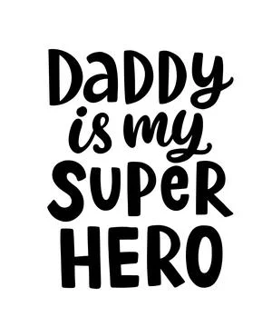Daddy is my Super Hero Stock Illustration