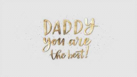 Daddy You Are The Best Alpha Channel Stock Footage 274814787