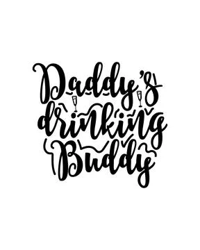 Daddy's drinking buddy. Hand drawn typography poster design. Illustrazione stock