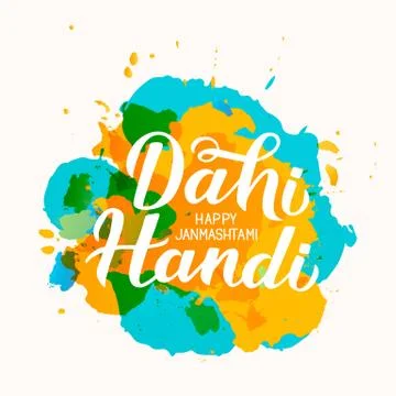 Dahi Handi hand lettering on paint stains background. Traditional Indian fest Stock Illustration