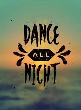 Dance All Night Hand Lettered Design Stock Illustration