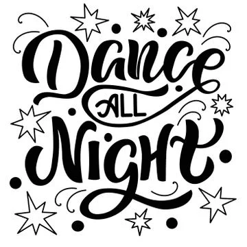 Dance all night - vector lettering Stock Illustration