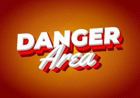 Danger area. Bold red and white 3D text with orange gradient background Illustrazione stock