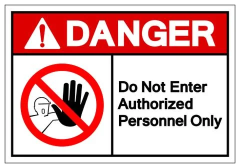 Danger Do Not Enter Authorized Personnel Only Symbol Sign ,Vector Illustratio Stock Illustration