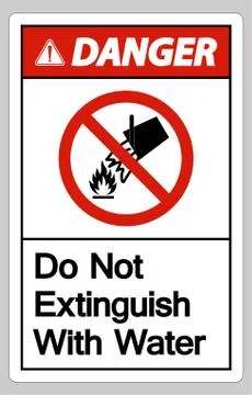 Danger Do Not Extinguish With Water Symbol Sign On White Background Stock Illustration