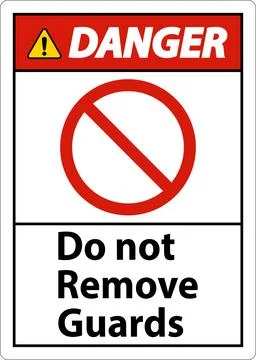 Danger Do Not Remove Guards and Hazard Sign On White Background Stock Illustration