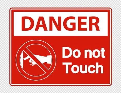 Danger do not touch sign label on transparent background Stock Illustration
