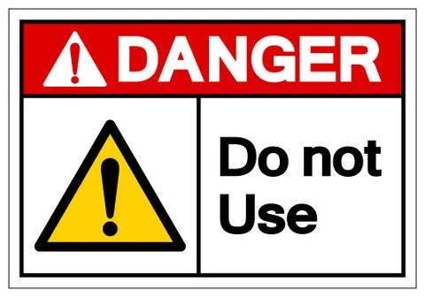 Danger Do Not Use Symbol Sign,Vector Illustration, Isolate On White Backgroun Stock Illustration