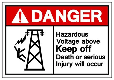 Danger Hazardous Voltage Above Keep Out Death Or Serious Injury Will Occur Sy Stock Illustration