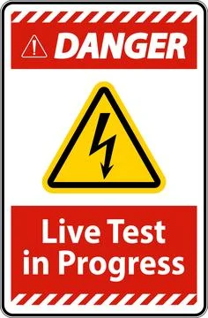 Danger Live Test In Progress Sign On White Background Illustrazione stock