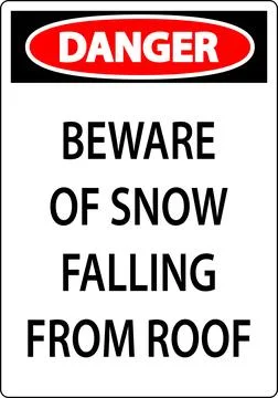 Danger Sign Beware Of Snow Falling From Roof Stock Illustration