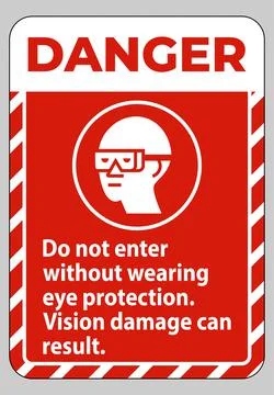 Danger Sign Do Not Enter Without Wearing Eye Protection,Vision Damage Can Res Ilustración de archivo