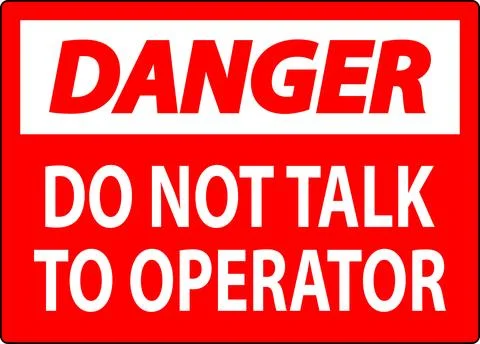 Danger Sign Do Not Talk To Operator 스톡 일러스트