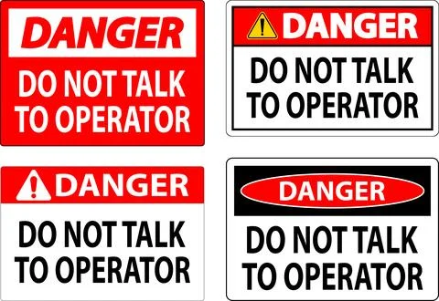 Danger Sign Do Not Talk To Operator Stock Illustration