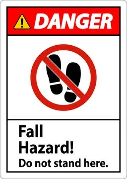 Danger Sign Fall Hazard, Do Not Stand Here On White Background Stock Illustration