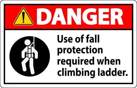 Danger Sign, Use Of Fall Protection Required When Climbing Ladder Ilustração Stock