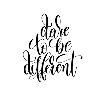 Dare to be different black and white hand lettering Illustrazione stock