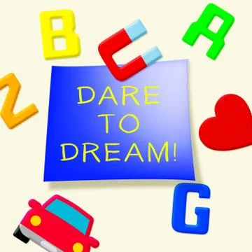 Dare To Dream Indicating Aims 3d Illustration Иллюстрация
