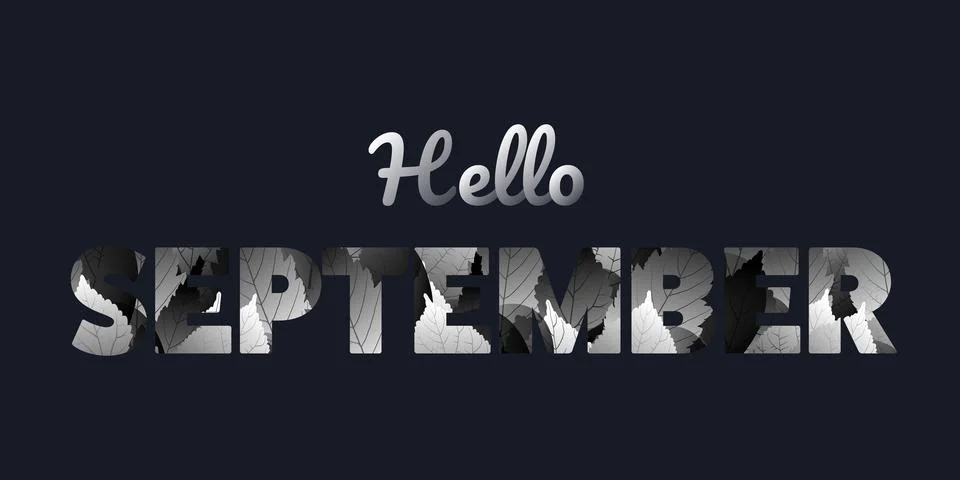 Dark hello September text design with black and white autumn leaf patterned.. Stock Illustration