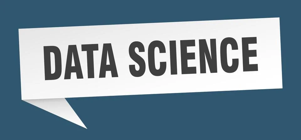Data science speech bubble. data science ribbon sign. data science banner Stock Illustration