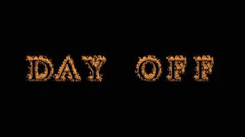 Day Off fire text effect black background Stock Footage 136066336