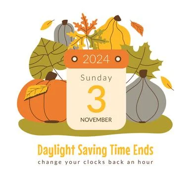 Daylight Saving Time Ends 2024 calendar on poster. Fall Back info post with d Stock Illustration