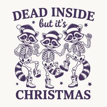 Dead inside but its christmas funny raccoon skeleton festive holiday design.. Stock Illustration