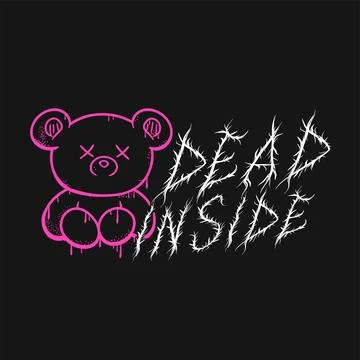 Dead Inside quote,bear. Print for poster,t-shirt,tee,logo,sticker concept Stock Illustration