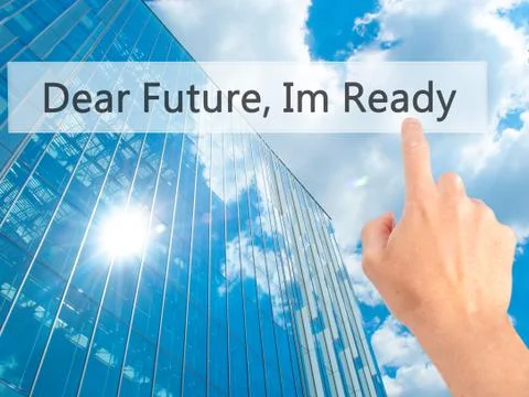 Dear Future, Im Ready - Hand pressing a button on blurred background concept  Stock Photos