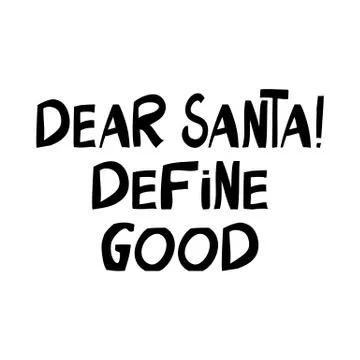 Dear Santa, define good. Cute hand drawn lettering in modern scandinavian sty Stock Illustration