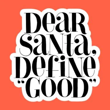 Dear Santa, define good hand-drawn lettering quote Stock Illustration