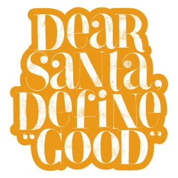 Dear Santa, define good hand-drawn lettering quote Stock Illustration