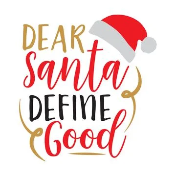 Dear Santa Define good typography t-shirt design, tee print, t-shirt design Stock Illustration