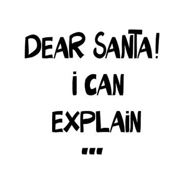 Dear Santa, I can explain. Cute hand drawn lettering in modern scandinavian s Stock Illustration