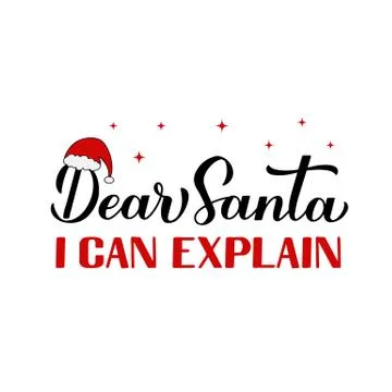 Dear Santa I can explain calligraphy hand lettering. Funny Christmas quote. V Stock Illustration