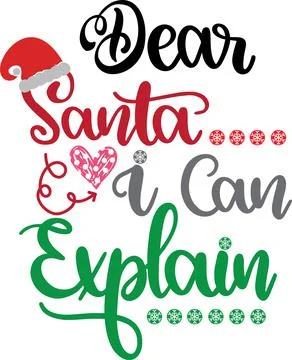 Dear Santa I Can Explain, Santa, Christmas Holiday, Vector Illustration File Stock Illustration