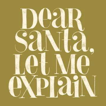 Dear Santa, let me explain hand-drawn lettering Stock Illustration