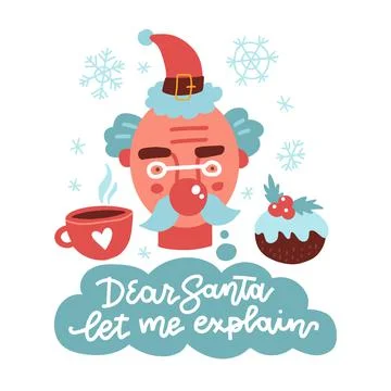 Dear Santa let me explain - hand drawn banner with lettering quote. Funny saying Stock Illustration
