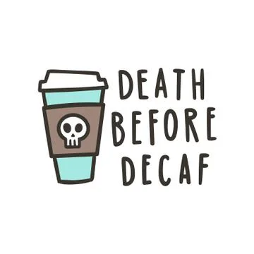 Death before decaf. Stock Illustration