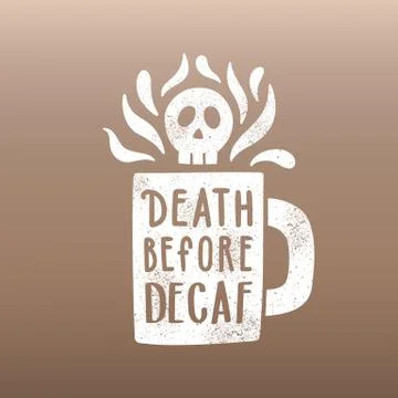 Death before decaf. Stock Illustration