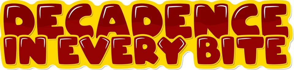 Decadence in Every Bite Lettering Vector Design Stock-Illustration
