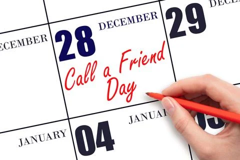 December 28. Hand writing text Call a Friend Day on calendar date. Save the.. Stock Photos