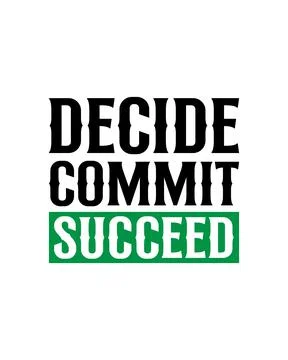Decide commit succeed. Hand drawn typography poster design. Stock Illustration