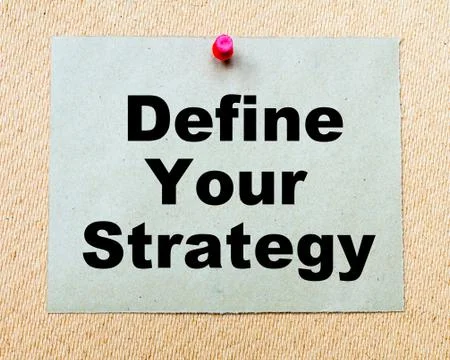 Define Your Strategy written on paper note pinned with red thumbtack Stock Photos