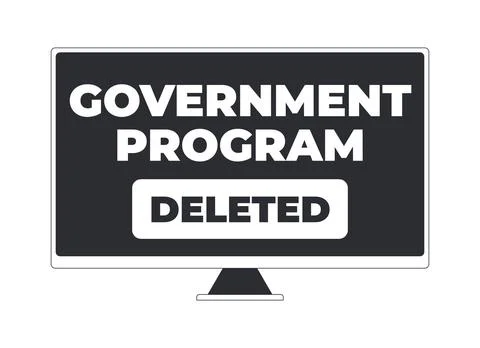 Deleted government program computer alert black and white cartoon clipart Stock Illustration