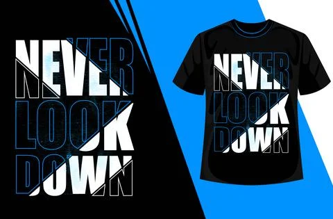 Design Vector Typography Never Look Down For Print T Shirt Men. Minimal Typog Stock Illustration