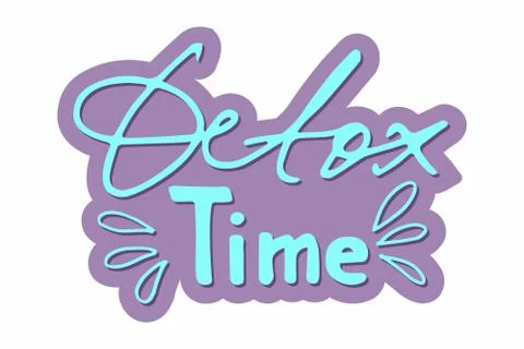 Detox Time handwritten lettering. Vector Sticker with calligraphy text isolated Stock Illustration