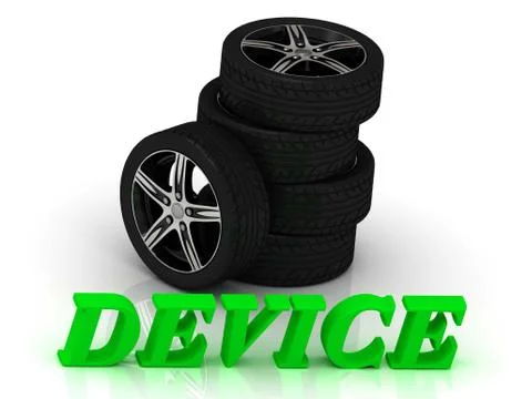 DEVICE- bright letters and rims mashine black wheels on a white background Stock Illustration